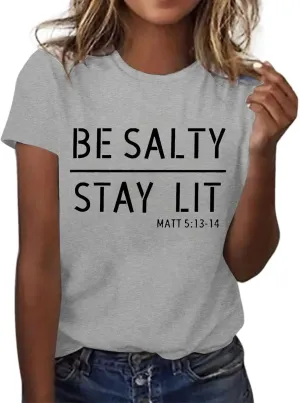 Women's Be Salty Stay Lit Matthew 5:13-14 Shirts Letter Printed Crewneck Short Sleeve T-Shirt Christian Religious Tee