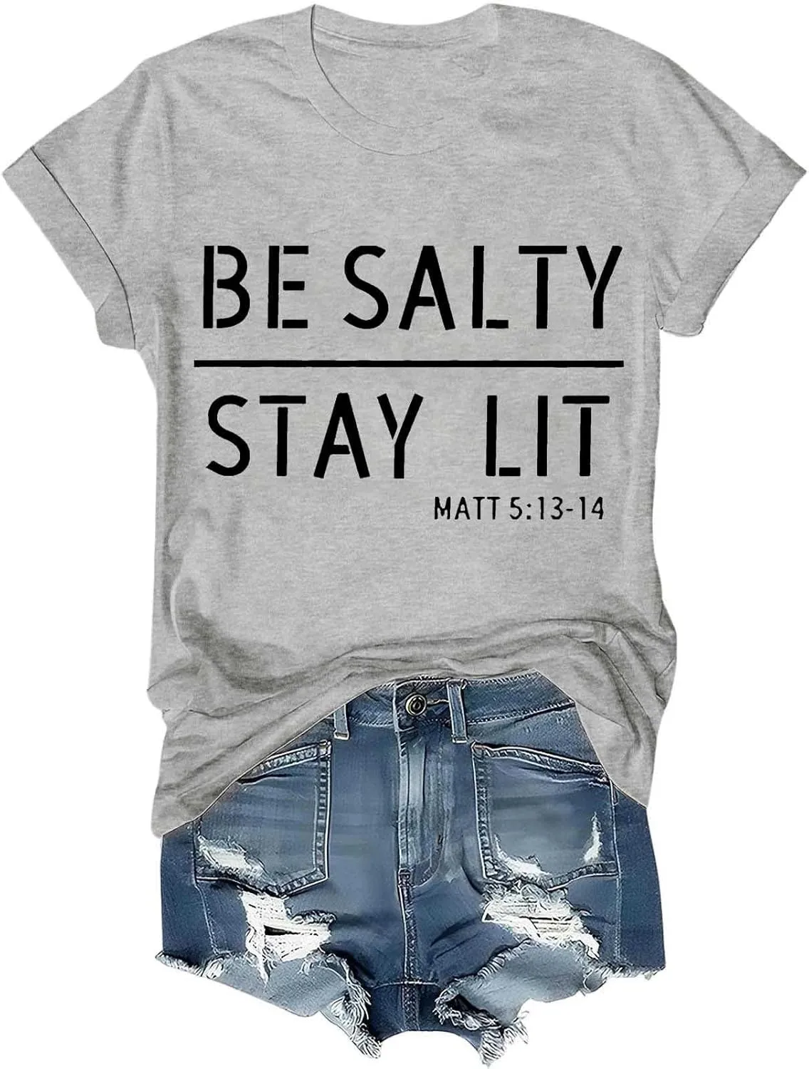 Women's Be Salty Stay Lit Matthew 5:13-14 Shirts Letter Printed Crewneck Short Sleeve T-Shirt Christian Religious Tee